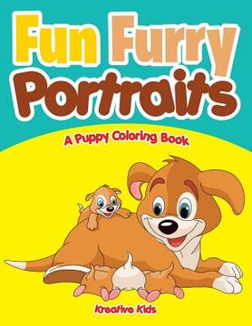 portada Fun Furry Portraits: A Puppy Coloring Book (en Inglés)