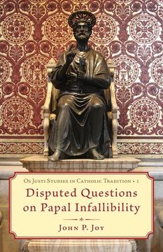 portada Disputed Questions on Papal Infallibility (en Inglés)
