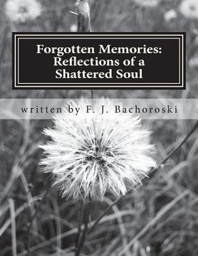 portada Forgotten Memories: Reflections of a Shattered Soul (in English)