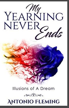 portada My Yearning Never Ends: Illusions of a Dream (en Inglés)