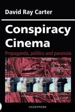 portada Conspiracy Cinema: Propaganda, Politics and Paranoia (in English)