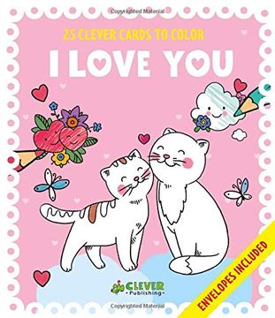 portada I Love you Cards: 25 Clever Cards to Color + Envelopes Included (in English)