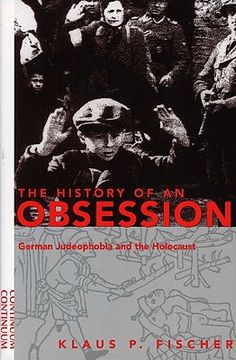 portada history of an obsession: german judeophobia and the holocaust (en Inglés)