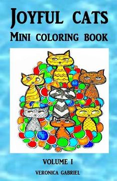 portada Joyful Cats Mini Coloring Book: Volume I (en Inglés)