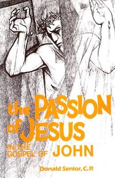 portada the passion of jesus in the gospel of john