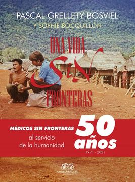 portada Una Vida sin Fronteras: Toda una Vida Dedicada al Humanitarismo (Fuera de Coleccion) (in Spanish)