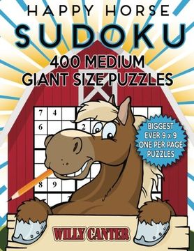 portada Happy Horse Sudoku 400 Medium Giant Size Puzzles: The Biggest Ever 9 x 9 One Per Page Puzzles: Volume 41