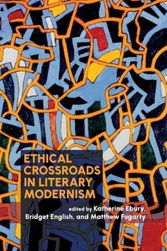portada Ethical Crossroads in Literary Modernism (en Inglés)