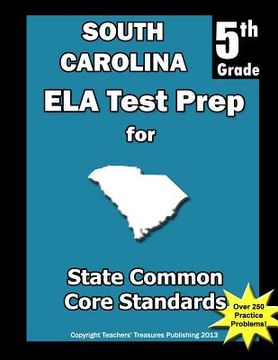 portada South Carolina 5th Grade ELA Test Prep: Common Core Learning Standards (in English)