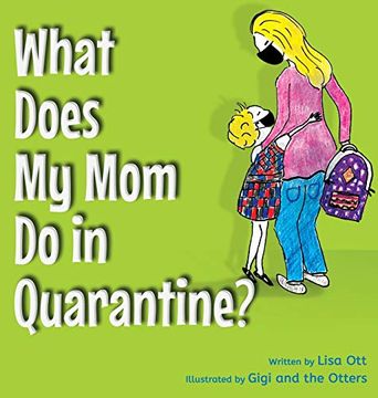 portada What Does my mom do in Quarantine? (en Inglés)