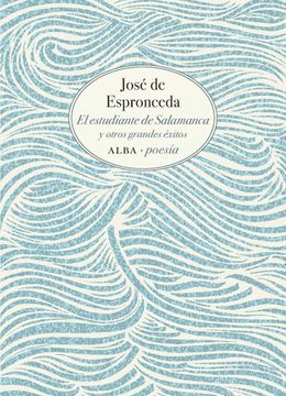 portada El Estudiante de Salamanca: Y Otros Grande Éxitos: 15 (Alba Poesía) (in Spanish)