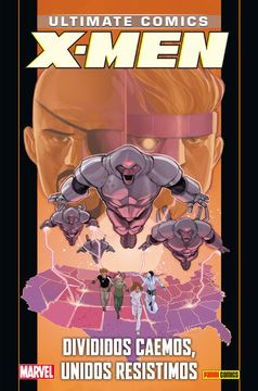 portada X-Men 18: Divididos Caemos, Unidos Resistimos