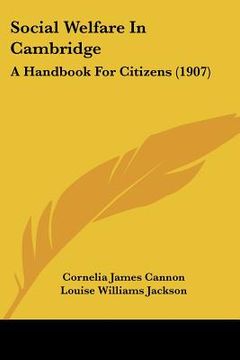 portada social welfare in cambridge: a handbook for citizens (1907) a handbook for citizens (1907) (en Inglés)