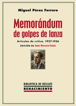 portada Memorándum de Golpes de Lanza: Artículos de Crítica 1927-1936 (Biblioteca de Rescate) (in Spanish)