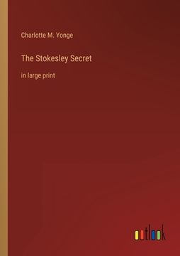 portada The Stokesley Secret: in large print (in English)