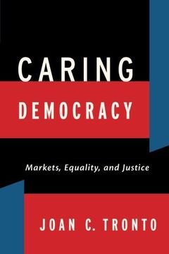 portada caring democracy: markets, equality, and justice (en Inglés)