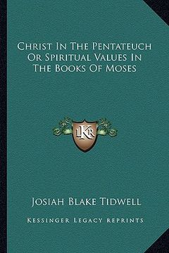 portada christ in the pentateuch or spiritual values in the books of moses
