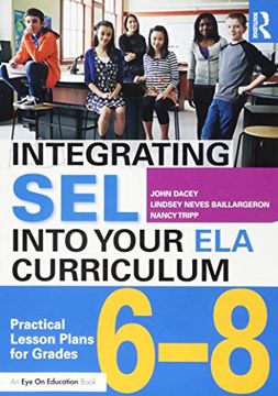 portada Integrating Sel Into Your Ela Curriculum: Practical Lesson Plans for Grades 6-8 (in English)