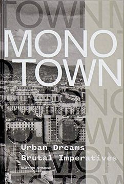 portada Monotown: Urban Dreams Brutal Imperatives (en Inglés)