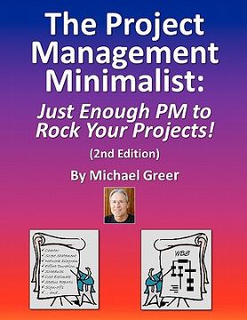 portada the project management minimalist: just enough pm to rock your projects! (en Inglés)