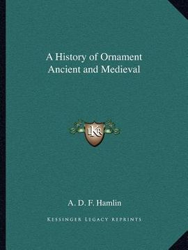 portada a history of ornament ancient and medieval (en Inglés)