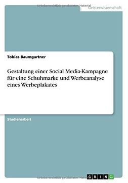 portada Gestaltung Einer Social Media-Kampagne Fur Eine Schuhmarke Und Werbeanalyse Eines Werbeplakates (German Edition)