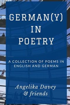 portada German(y) in Poetry: A collection of poems in English and German (en Inglés)