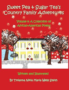 portada Sweet Pea & Sugar Tea's Country Family Adventures: Volume 4: A Collection of African-American Poems