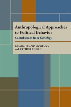 portada anthropological approaches to political behavior: contributions from ethnology (en Inglés)