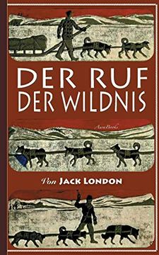 portada Der ruf der Wildnis: Illustriert (en Alemán)