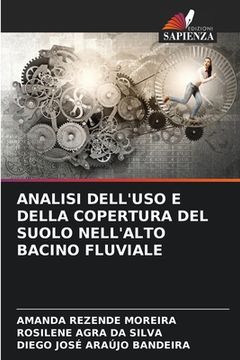 portada Analisi Dell'uso E Della Copertura del Suolo Nell'alto Bacino Fluviale (en Italiano)