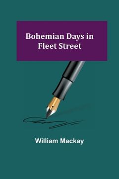 portada Bohemian Days in Fleet Street (in English)