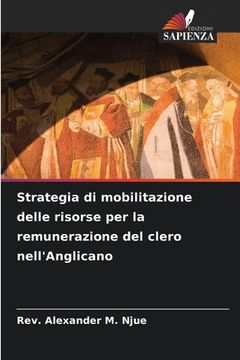 portada Strategia di mobilitazione delle risorse per la remunerazione del clero nell'Anglicano (en Italiano)