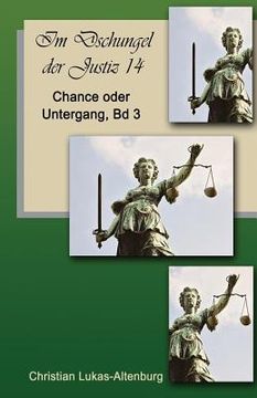 portada Chance oder Untergang 3: Im Dschungel der Justiz (en Alemán)