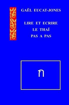 portada LIRE ET ECRIRE LE THAI Pas a pas (French Edition)