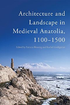 portada Architecture and Landscape in Medieval Anatolia, 1100-1500 (in English)