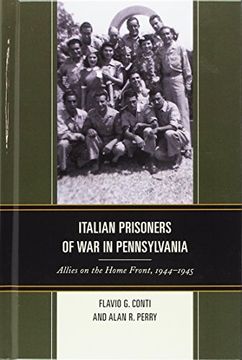 portada Italian Prisoners of war in Pennsylvania: Allies on the Home Front, 1944-1945 (The Fairleigh Dickinson University Press Series in Italian Studies) 