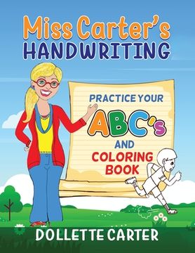 portada Miss Carter's Handwriting Practice Your ABC's and Coloring Book (en Inglés)