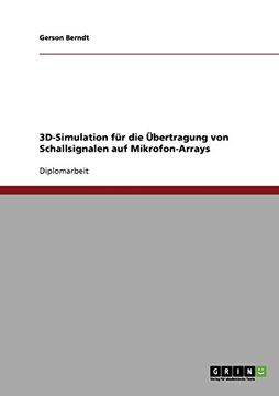 portada 3D-Simulation für die Übertragung von Schallsignalen auf Mikrofon-Arrays (German Edition)