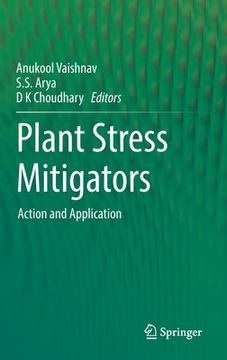 portada Plant Stress Mitigators: Action and Application (en Inglés)