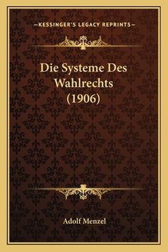portada Die Systeme Des Wahlrechts (1906) (in German)