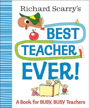 portada Richard Scarry's Best Teacher Ever! A Book for Busy, Busy Teachers (Richard Scarry Best Ever Books) (en Inglés)