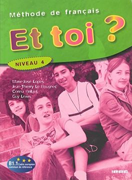portada Et Toi Niveau 4 Livre De L Eleve. Methode De Francais
