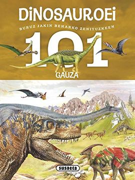 portada 101 gauza buruz jakin beharko zenituzkeen dinosauroei