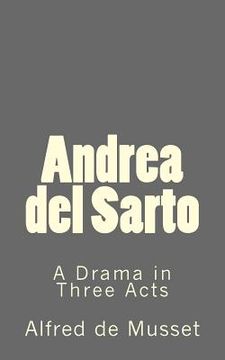 portada Andrea del Sarto: A Drama in Three Acts (en Inglés)