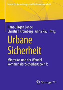 portada Urbane Sicherheit: Migration und der Wandel Kommunaler Sicherheitspolitik