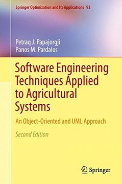 portada Software Engineering Techniques Applied to Agricultural Systems: An Object-Oriented and UML Approach (Springer Optimization and Its Applications) (en Inglés)