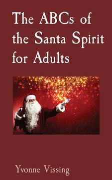 portada The ABCs of the Santa Spirit for Adults (en Inglés)