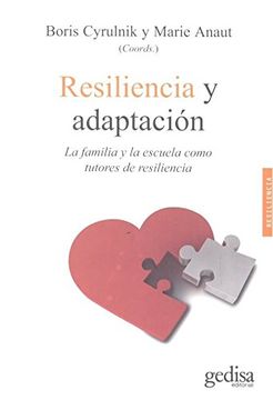 portada Resiliencia y Adaptacion: La Familia y la Escuela Como Tutores de Resiliencia