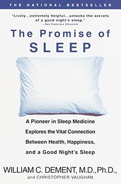 portada The Promise of Sleep: A Pioneer in Sleep Medicine Explores the Vital Connection Between Health, Happiness, and a Good Night's Sleep 
